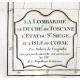 «La Lombardie le Duché de Toscane l»Etat  de St. Siege et l»Islede Corse par Robert de Vaugondy-Delamarché 1794