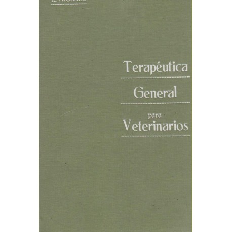 Terapéutica General para Veterinarios por  E. Fröhner. 1916