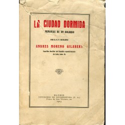 La ciudad dormida, memorias de un soldado por el R. P. Escolapio Andrés Moreno Gilabert año 1923